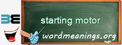WordMeaning blackboard for starting motor